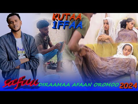 SAFUU//DIRAAMAA AFAAN OROMOO 2024 Haraya