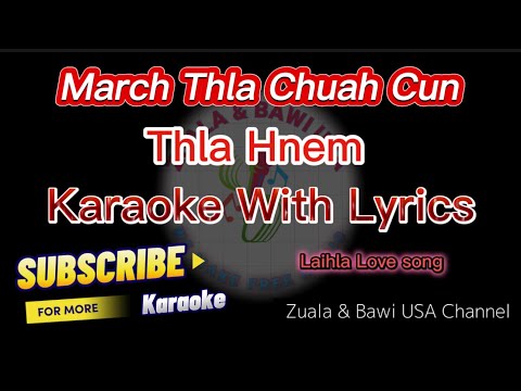 March thlachuah cun Karaoke with Lyrics || Thla Hnem