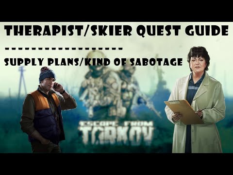 Escape From Tarkov Quest Guide | Supply Plans/Kind of sabotage - Therapist/Skier