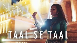 Taal Se Taal Mila (Vidya Vox Remix Cover) (ft Shan