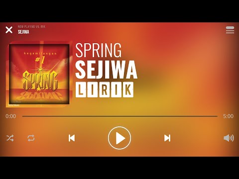 Spring - Sejiwa [Lirik]