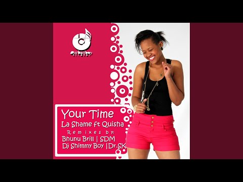 La Shame ft. Quisha-Your Time (Julicious' Soulful Mix) (Julicious' Soulful Mix)
