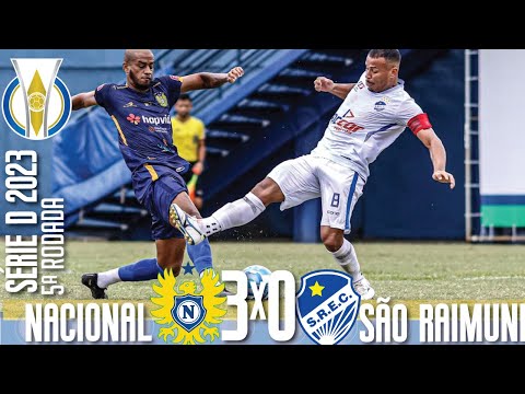 Nacional 3x0 São Raimundo RR - 5ª Rodada / Brasileiro Série D 2023