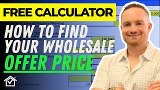 FREE Wholesale Calculator: How To Find Your Offer Price (STEP-BY-STEP)!