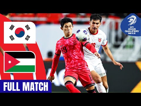 Korea Republic vs. Jordan | Full Match | AFC Asian Qualifiers ™ Road to 26