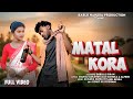MATAL KORA FULL VIDEO NEW SANTALI SONG 2025 MONIKA BESRA ALFRED KISKU DABLU KIRAN