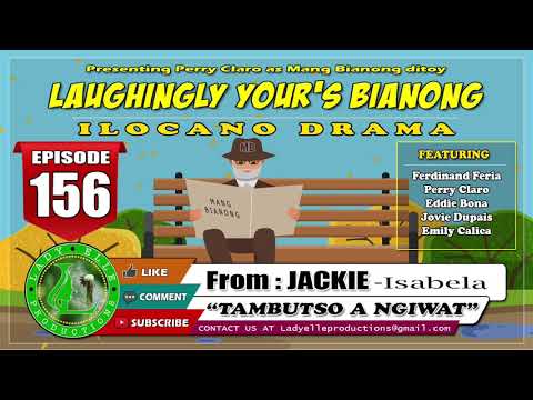 LAUGHINGLY YOURS BIANONG #156 | | TAMBUTSO A NGIWAT | LADY ELLE PRODUCTIONS | ILOCANO DRAMA