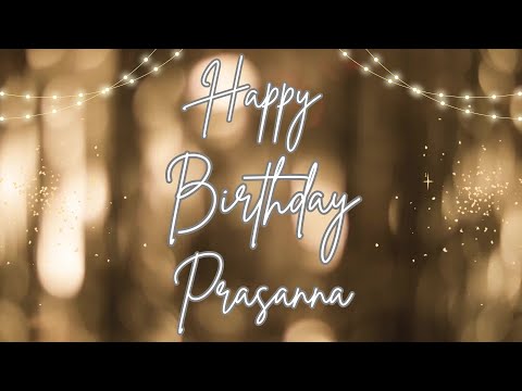 Happy Birthday Prasanna 🎉 | A Special Wish Just for You! | Let's Celebrate! 🎂