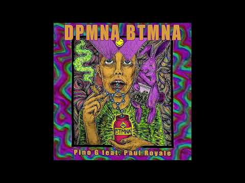 Pino G - DPMNA BTMNA feat. Paul Royale (official audio)