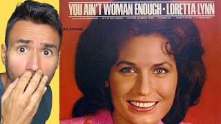 Loretta Lynn - You Ain&#39;t Woman Enough (To Take My Man) REACTION - First Time Hearing It