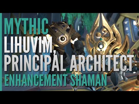Mythic Lihuvim, Principal Architect First Kill | Enhancement Shaman PoV | Rain on Stormreaver