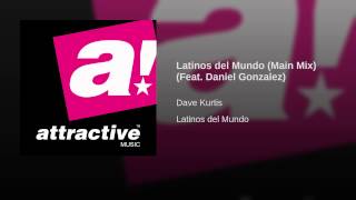 Latinos del Mundo (Main Mix) (Feat. Daniel Gonzalez)