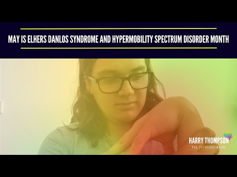 May is EDS (Ehlers Danlos Syndrome) and HSD (Hypermobility Spectrum Disorder Month).