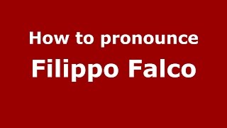 How to pronounce Filippo Falco