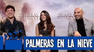 Palmeras en la nieve: Entrevista Daniel Grao, Macarena García y Alain Hernández