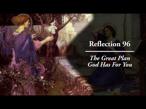 Riflessione 96: Il grande piano che Dio ha per te