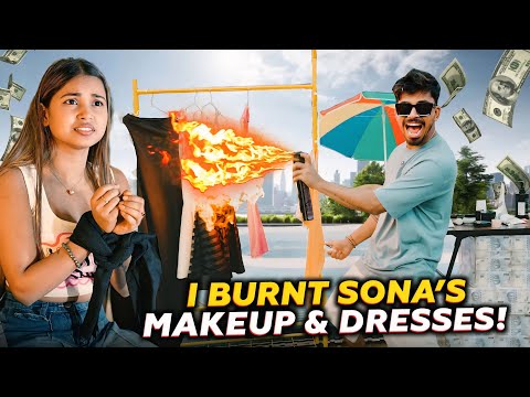 I Burnt Sona’s Expensive Makeup & Dresses! 😱🔥 Mukul Gain | Sona Dey #video 