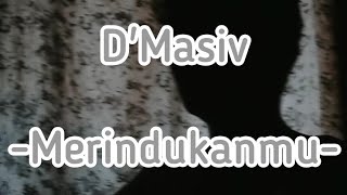 Download lagu D'Masiv Merindukanmu Cover mp3 Download lagu D'Masiv Merindukanmu Cover mp3
