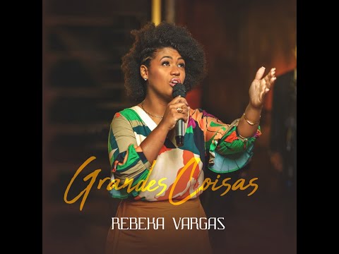 Rebeka Vargas | Grandes Coisas [Clipe Oficial]