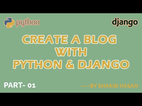 Create a Simple Blog Website using Python and Django - Part 1