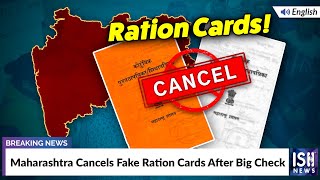 Maharashtra Cancels Fake Ration Cards After Big Check