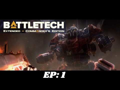 BATTLETECH----EXTENDED COMMANDER'S EDITION---- EP: 1