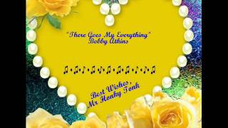 There Goes My Everything Bobby Atkins