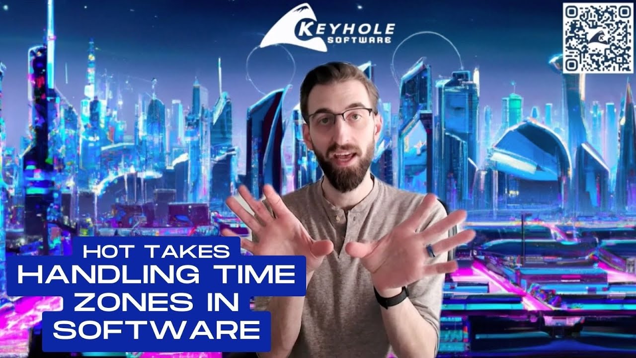 Hot Takes - Handling Time Zones in Software