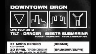 DOWNTOWN BRGN 2012 TOUR TEASER 2nd edtition