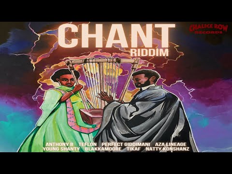 Chant Riddim Mix 2022 (ft Perfect Giddimani, Anthony B, Teflon, Aza Lineage & Many More)
