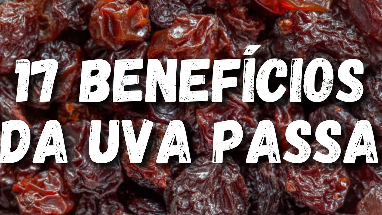 17 BENEFÍCIOS DA UVA PASSA PARA A SAÚDE