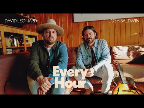 David Leonard and Josh Baldwin - Every Hour (Official Audio Video)