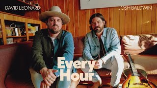 David Leonard and Josh Baldwin - Every Hour (Official Audio Video)