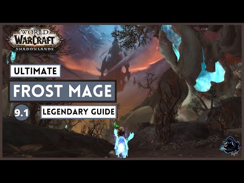 Ultimate Frost Mage Legendary Guide / Updated 9.1