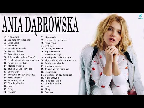 Ania Dąbrowska - Ania Dąbrowska Album The Best Of - Ania Dąbrowska Greatest Hits