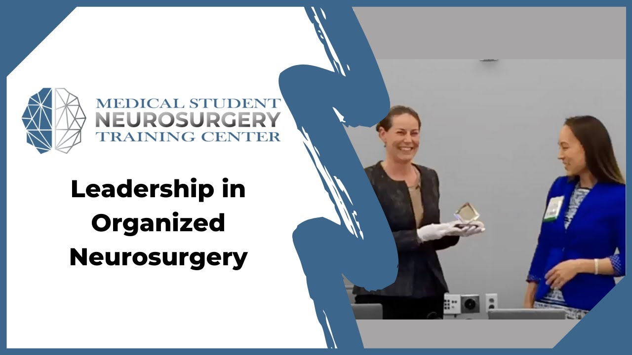Leadership in Organized Neurosurgery