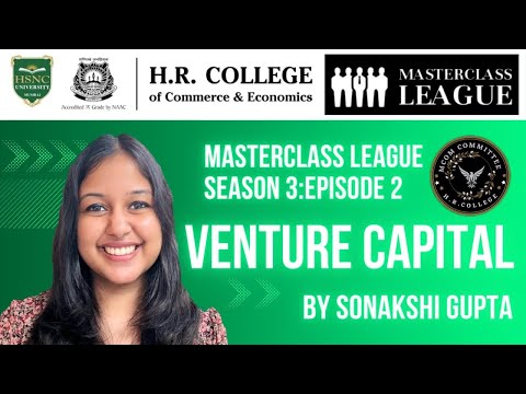 Masterclass League: S3E2| Venture Capital Webinar with Ms. Sonakshi Gupta