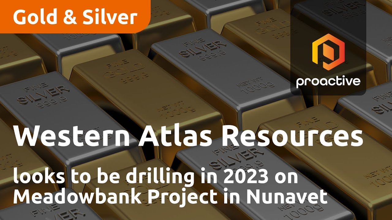 Western Atlas Resources looks to be drilling in 2023 on Meadowbank Project in Nunavet