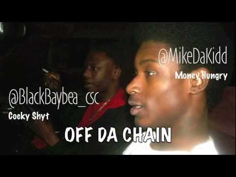 Mike Da Kidd Ft.Black F. Baybea-Off Da Chain
