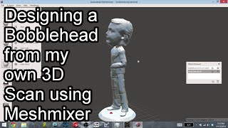 Designing my Bobble head from my 3D Scan using Meshmixer