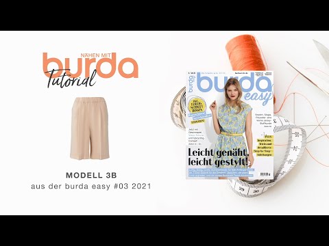 [Nähanleitung] Nähen mit burda - Trend Bermudas zum Selbernähen Modell 3B | burda easy #3/21 (6008)
