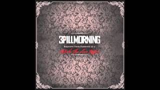 3 Pill Morning - 'I Want That for You'