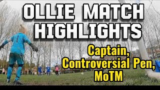 Ollie Match Highlights! Captain, Penalty, MoTM