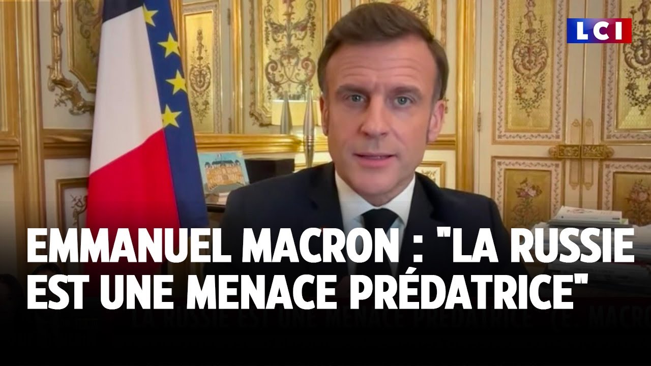 Emmanuel Macron : "La Russie est une menace prédatrice"｜LCI