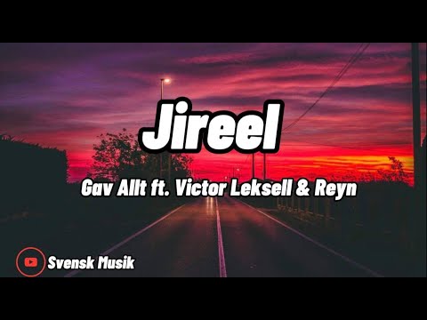 Jireel - Gav Allt ft. Victor Leksell & Reyn (Lyrics)