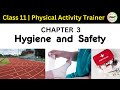 Class 11 Physical Activity Trainer Chapter 3 Hygiene And Safety PAT Code 845