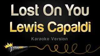 Lewis Capaldi - Lost On You (Karaoke Version)