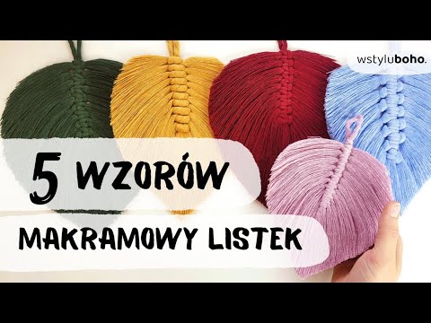 Makrama liść -Jak zrobić listek ze sznurka?- 5 sposobów na liść z makramy/ How to make macrame leaf?
