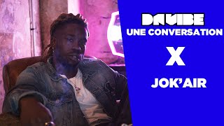 INTERVIEW x JOK&#39;AIR #DAVIBE