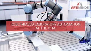 Robot-based Laboratory Automation with ArtiMinds at the IUTA